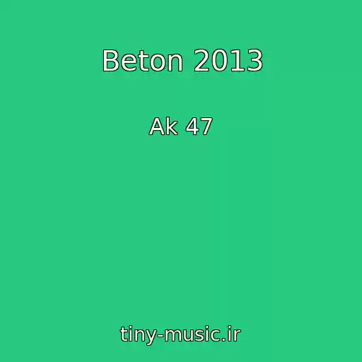 کاور آهنگ Beton 2013 از Ak 47