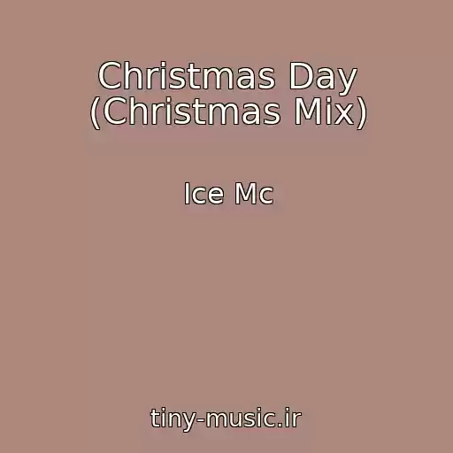 کاور آهنگ Christmas Day (Christmas Mix) از Ice Mc