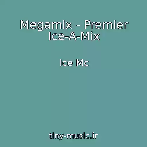 کاور آهنگ Megamix - Premier Ice-A-Mix از Ice Mc