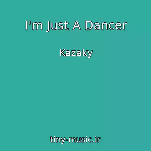 کاور آهنگ I'm Just A Dancer از Kazaky
