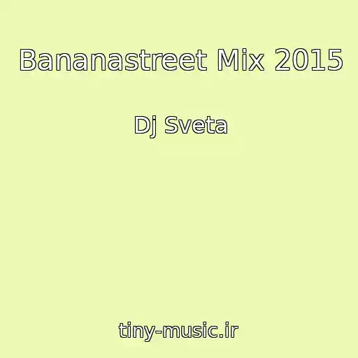 کاور آهنگ Bananastreet Mix 2015 از Dj Sveta