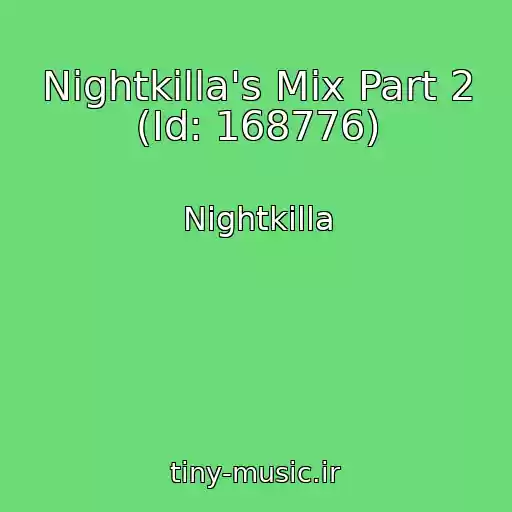 کاور آهنگ Nightkilla's Mix Part 2 (Id: 168776) از Nightkilla