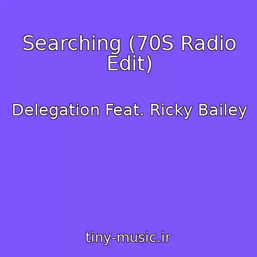 کاور آهنگ Searching (70S Radio Edit) از Delegation Feat. Ricky Bailey