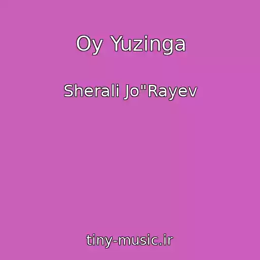 کاور آهنگ Oy Yuzinga از Sherali Jo"Rayev