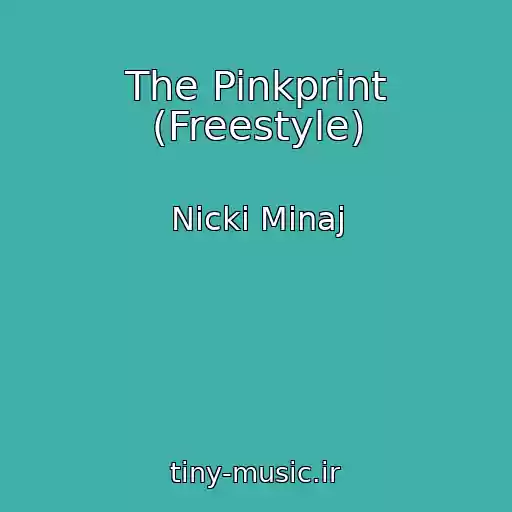 کاور آهنگ The Pinkprint (Freestyle) از Nicki Minaj