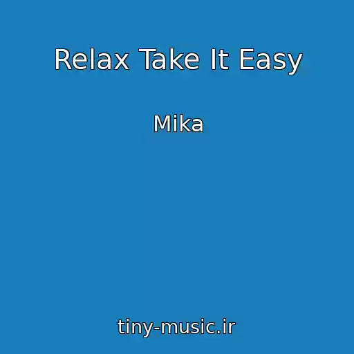کاور آهنگ Relax Take It Easy از Mika