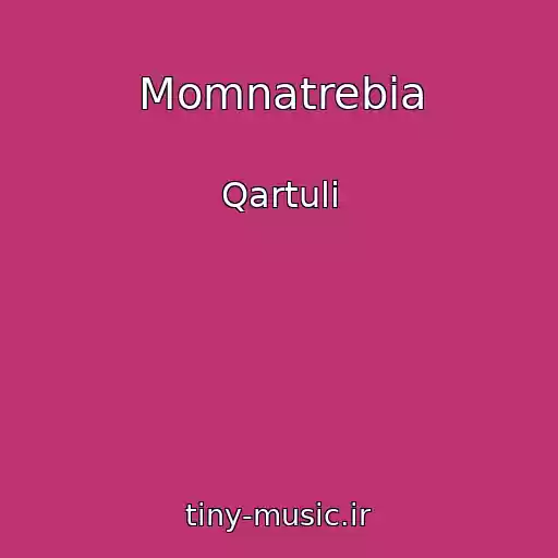 کاور آهنگ Momnatrebia از Qartuli