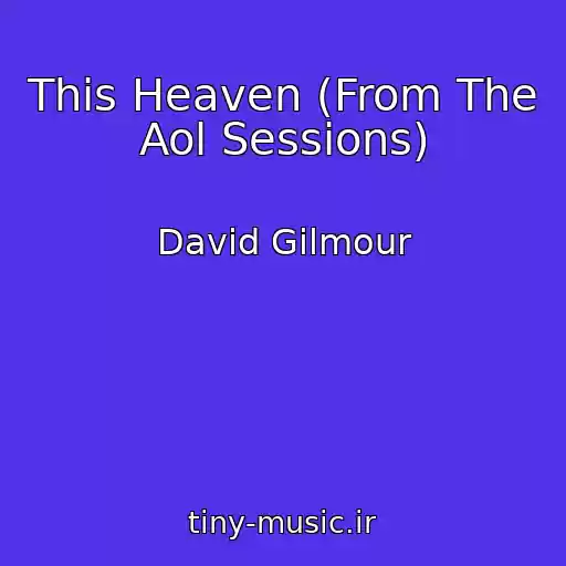 کاور آهنگ This Heaven (From The Aol Sessions) از David Gilmour