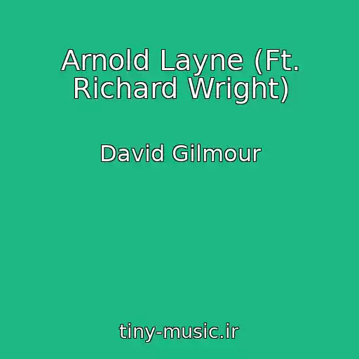 کاور آهنگ Arnold Layne (Ft. Richard Wright) از David Gilmour