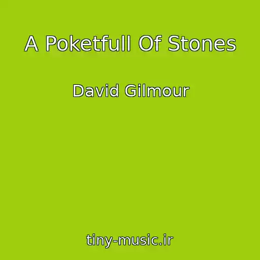 کاور آهنگ A Poketfull Of Stones از David Gilmour