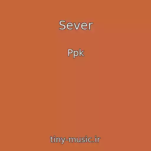 کاور آهنگ Sever از Ppk