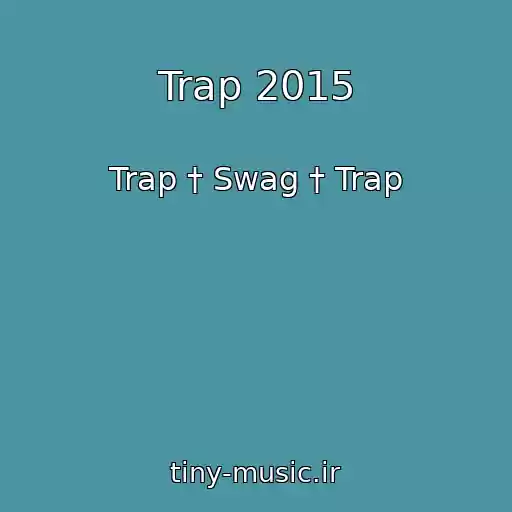 کاور آهنگ Trap 2015 از Trap † Swag † Trap
