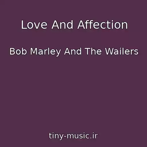 کاور آهنگ Love And Affection از Bob Marley And The Wailers