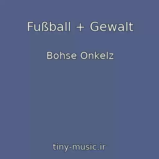 کاور آهنگ Fußball + Gewalt از Bohse Onkelz
