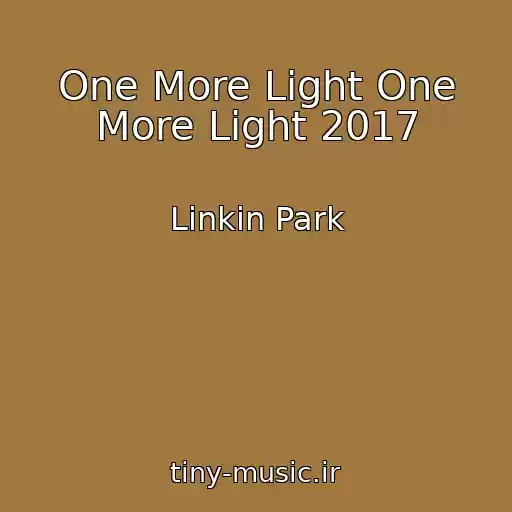 کاور آهنگ One More Light One More Light 2017 از Linkin Park