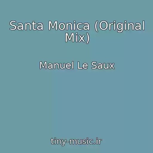 کاور آهنگ Santa Monica (Original Mix) از Manuel Le Saux