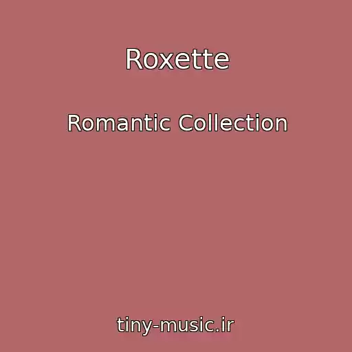 کاور آهنگ Roxette از Romantic Collection