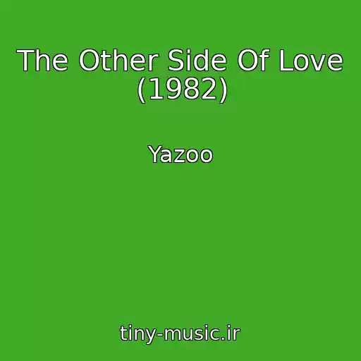 کاور آهنگ The Other Side Of Love (1982) از Yazoo