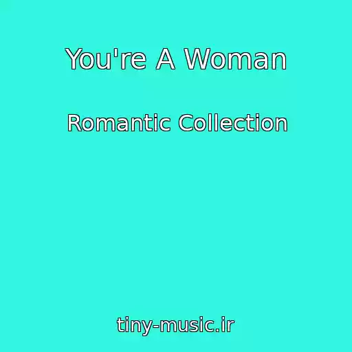 کاور آهنگ You're A Woman از Romantic Collection