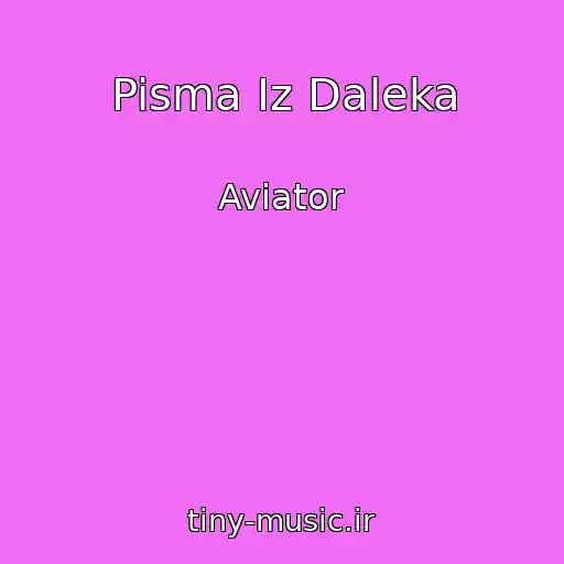 کاور آهنگ Pisma Iz Daleka از Aviator