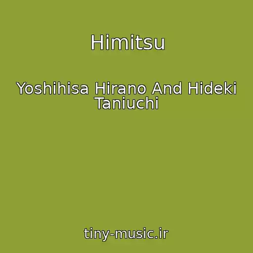 کاور آهنگ Himitsu از Yoshihisa Hirano And Hideki Taniuchi