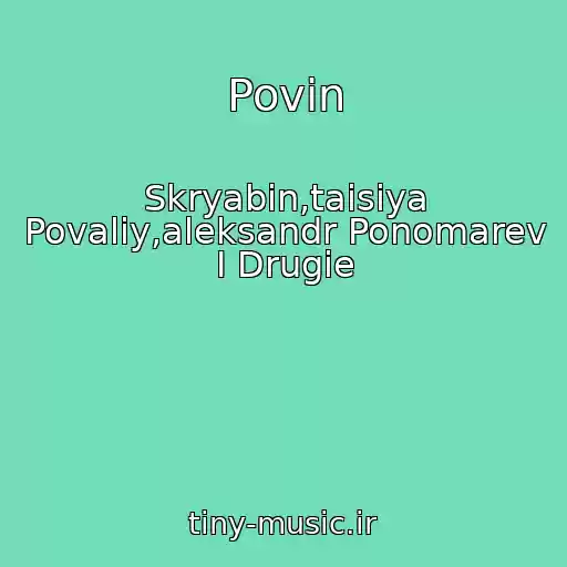 کاور آهنگ Povіn از Skryabin,taisiya Povaliy,aleksandr Ponomarev I Drugie