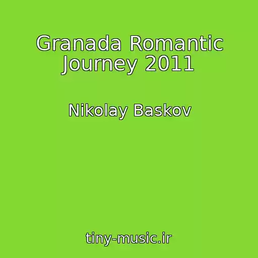 کاور آهنگ Granada Romantic Journey 2011 از Nikolay Baskov