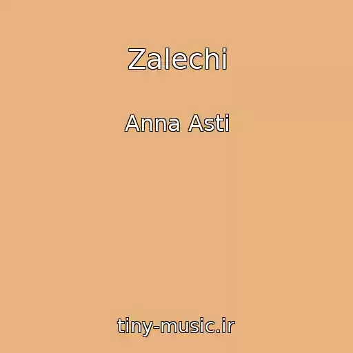 کاور آهنگ Zalechi از Anna Asti