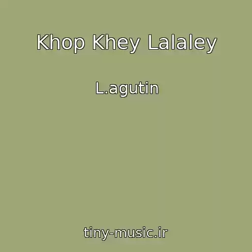 کاور آهنگ Khop Khey Lalaley از L.agutin