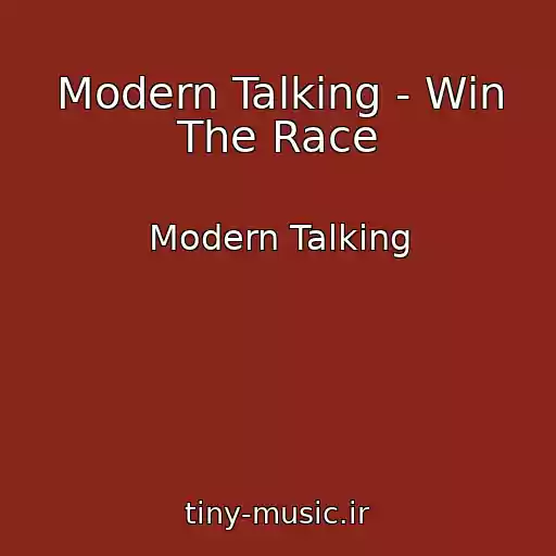 کاور آهنگ Modern Talking - Win The Race از Modern Talking