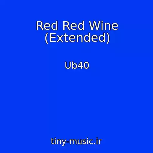کاور آهنگ Red Red Wine (Extended) از Ub40