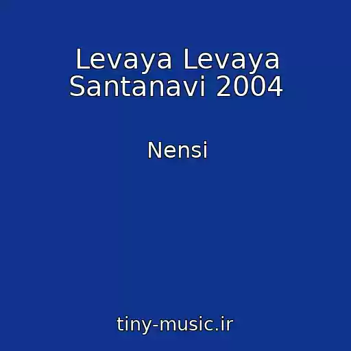 کاور آهنگ Levaya Levaya Santanavi 2004 از Nensi