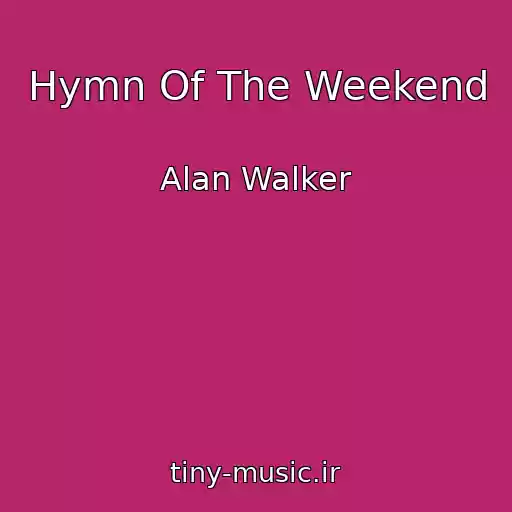 کاور آهنگ Hymn Of The Weekend از Alan Walker