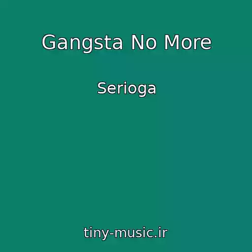 کاور آهنگ Gangsta No More از Serioga