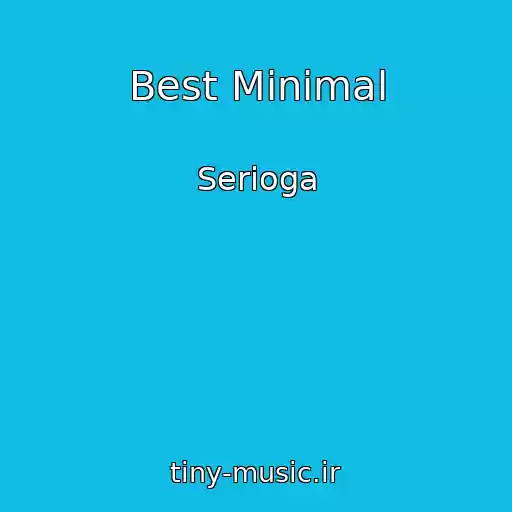 کاور آهنگ Best Minimal از Serioga