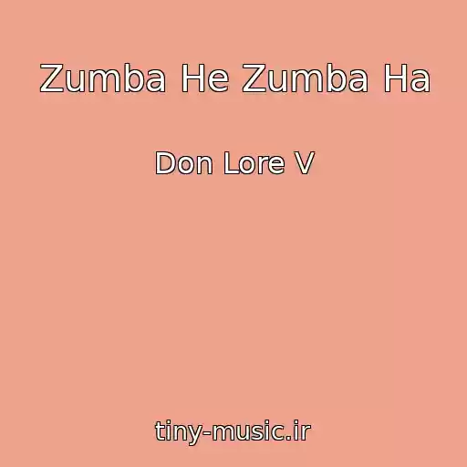 کاور آهنگ Zumba He Zumba Ha از Don Lore V