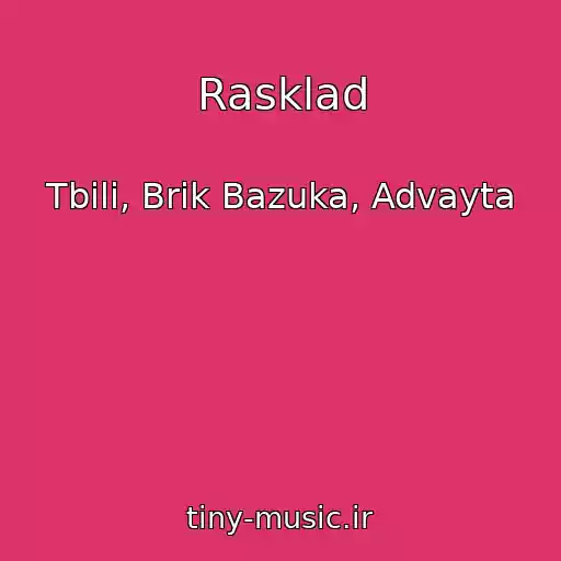 کاور آهنگ Rasklad از Tbili, Brik Bazuka, Advayta