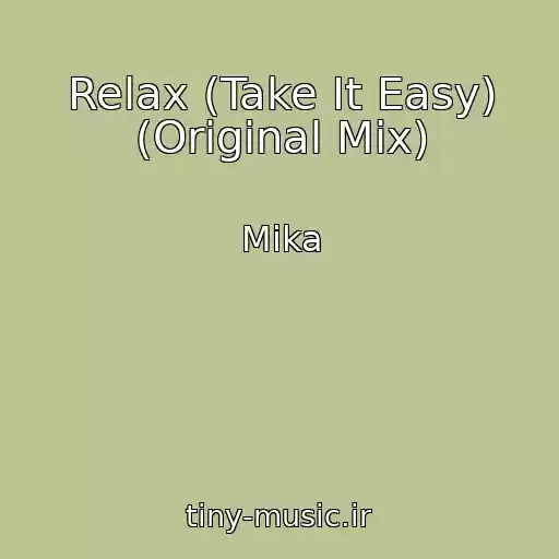 کاور آهنگ Relax (Take It Easy) (Original Mix) از Mika