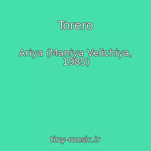 کاور آهنگ Torero از Ariya (Maniya Velichiya, 1985)