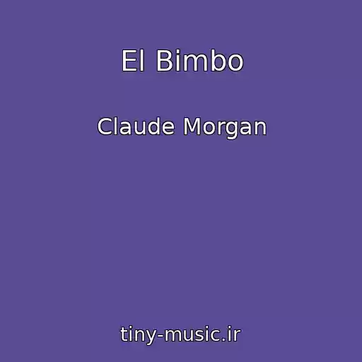 کاور آهنگ El Bimbo از Claude Morgan