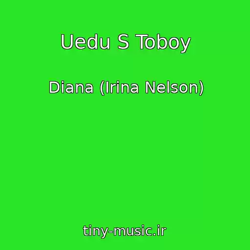 کاور آهنگ Uedu S Toboy از Diana (Irina Nelson)