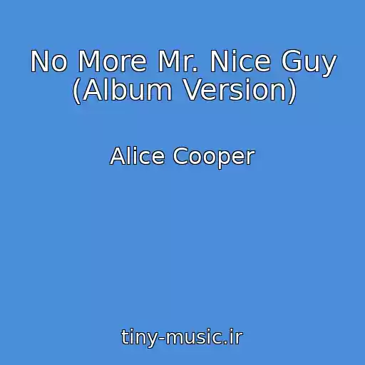 کاور آهنگ No More Mr. Nice Guy (Album Version) از Alice Cooper