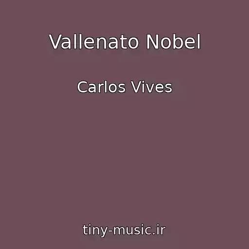 کاور آهنگ Vallenato Nobel از Carlos Vives