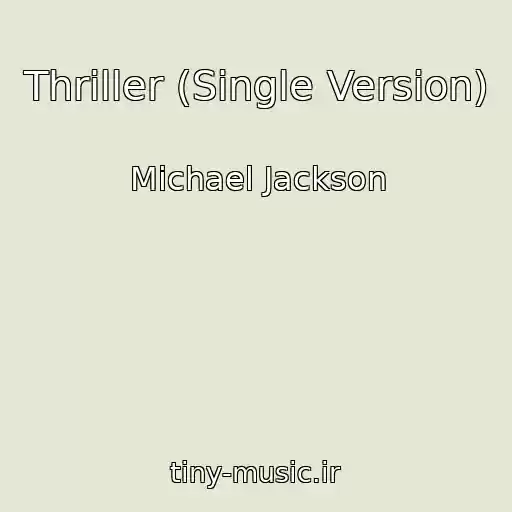 کاور آهنگ Thriller (Single Version) از Michael Jackson