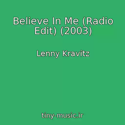 کاور آهنگ Believe In Me (Radio Edit) (2003) از Lenny Kravitz