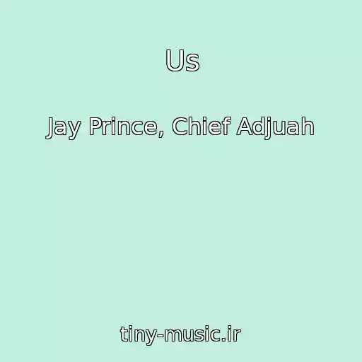 کاور آهنگ Us از Jay Prince, Chief Adjuah