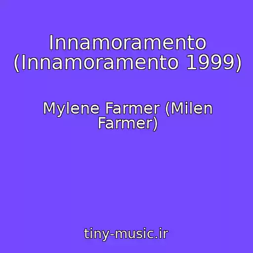کاور آهنگ Innamoramento (Innamoramento 1999) از Mylene Farmer (Milen Farmer)