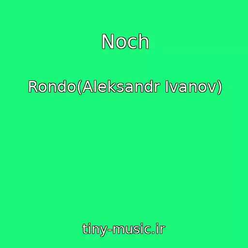 کاور آهنگ Noch از Rondo(Aleksandr Ivanov)