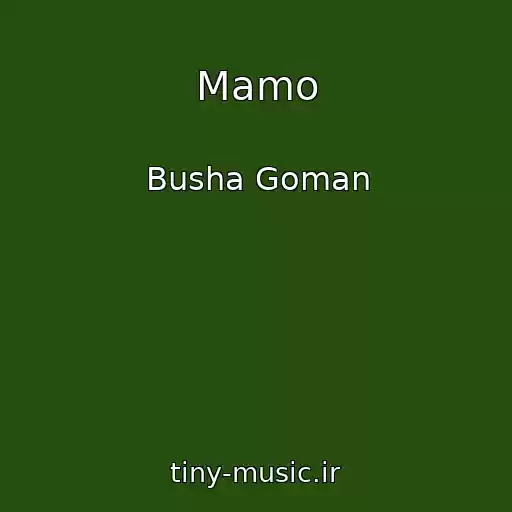 کاور آهنگ Mamo از Busha Goman