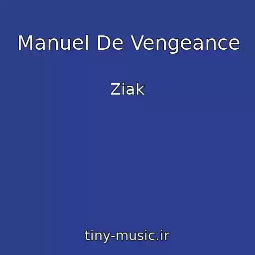کاور آهنگ Manuel De Vengeance از Ziak